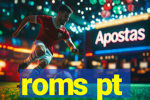 roms pt